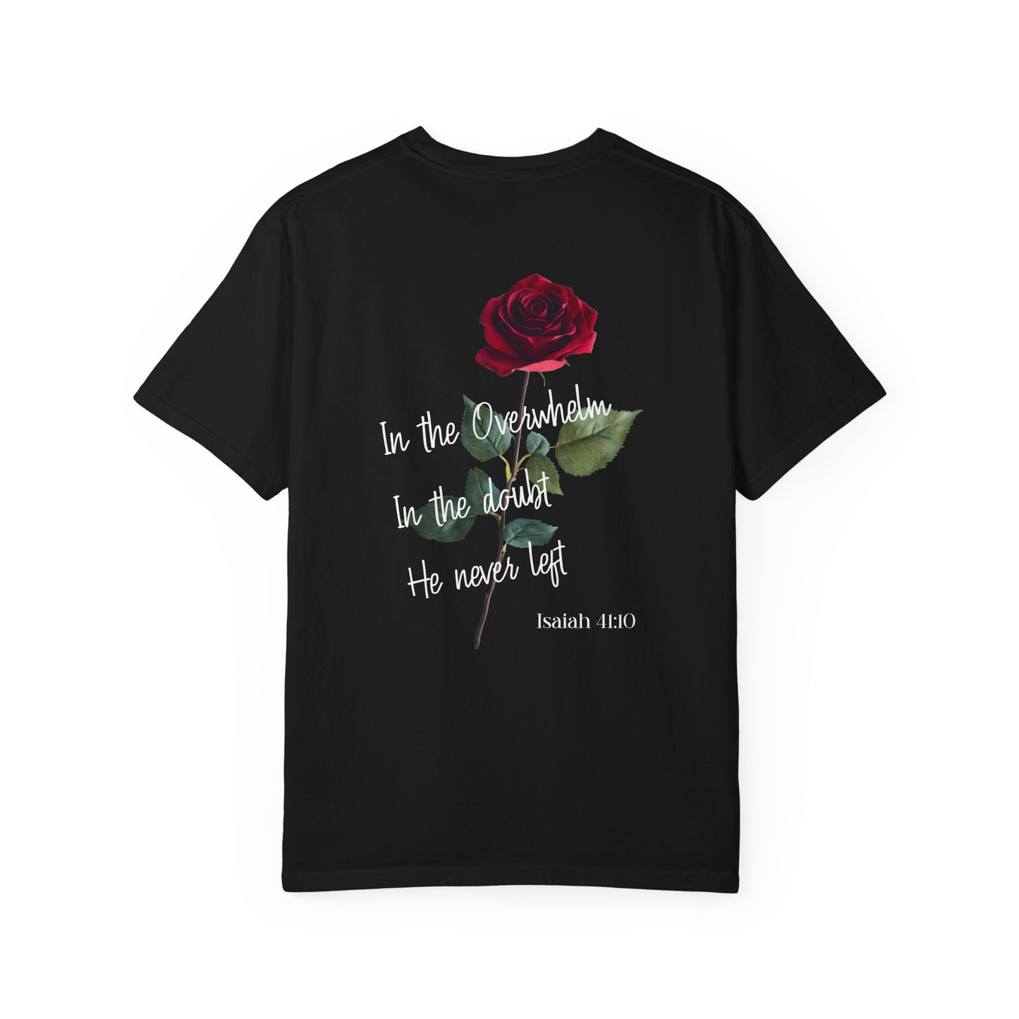 Lord Stayed Christian Comfort Color T-Shirt | Isaiah 41:10 Faith Tee