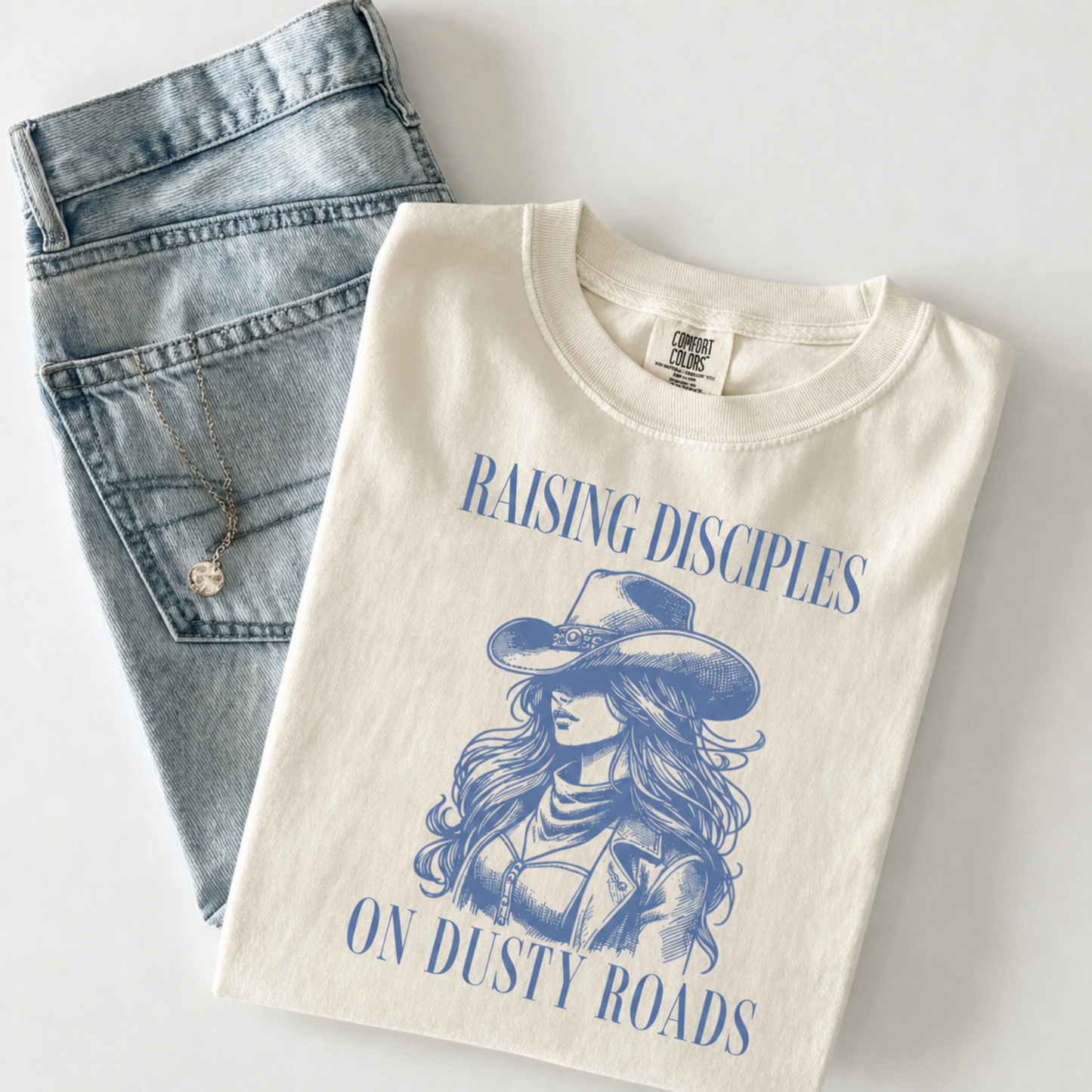 Raising Disciples On Dusty Roads Comfort Colors Tee