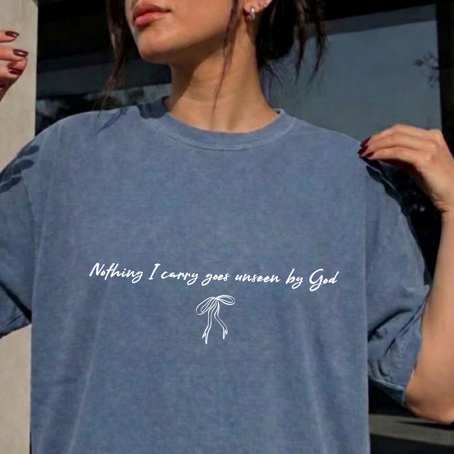Nothing I Carry Goes Unseen By God Comfort Color Tee